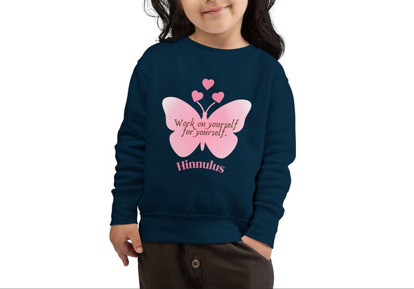 Toddler Sweatshirt - Pink Butterfly "Work on yourself for yourself" Inspirational Kids Pullover