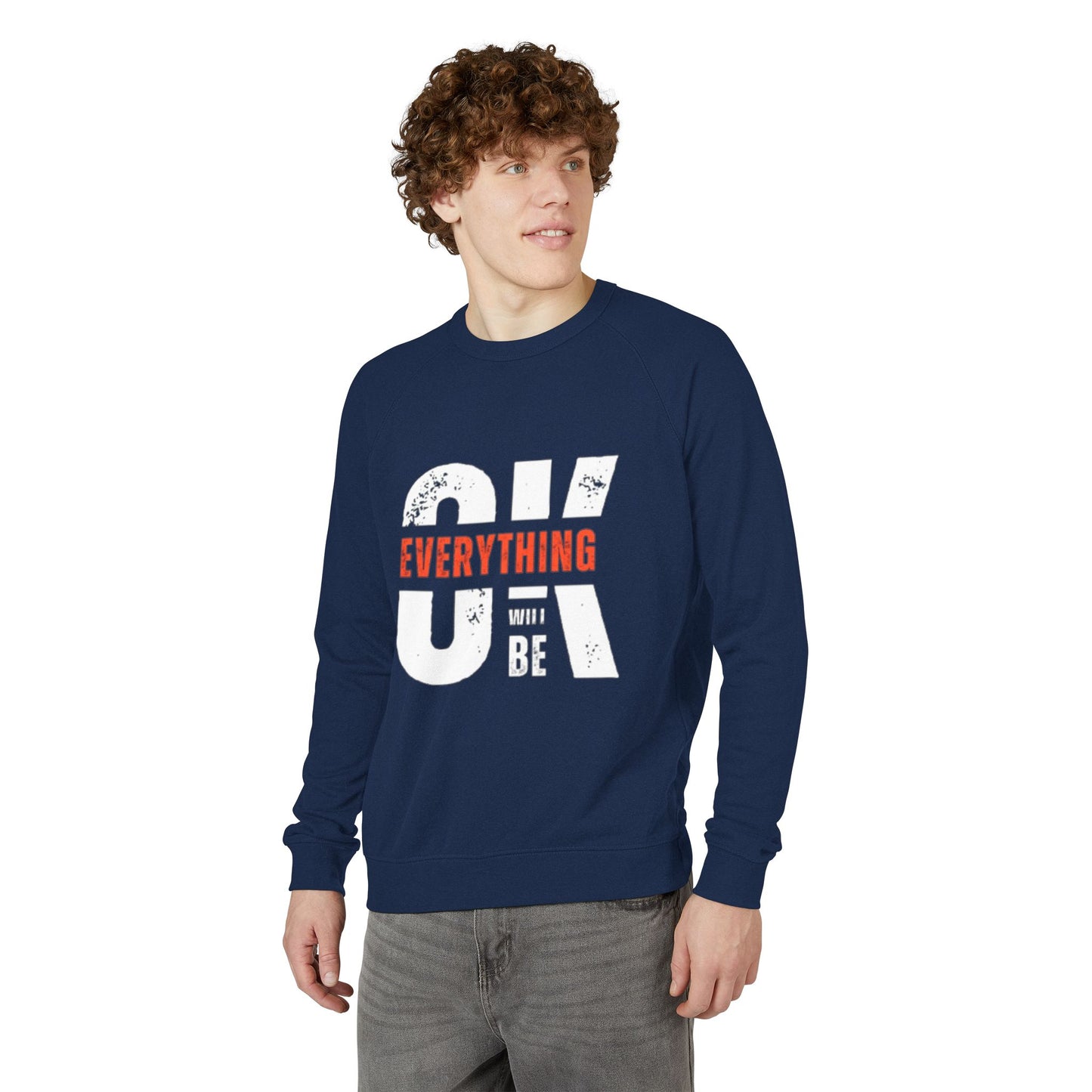 Everything Will Be OK Raglan Crewneck Sweatshirt – Inspirational Pullover