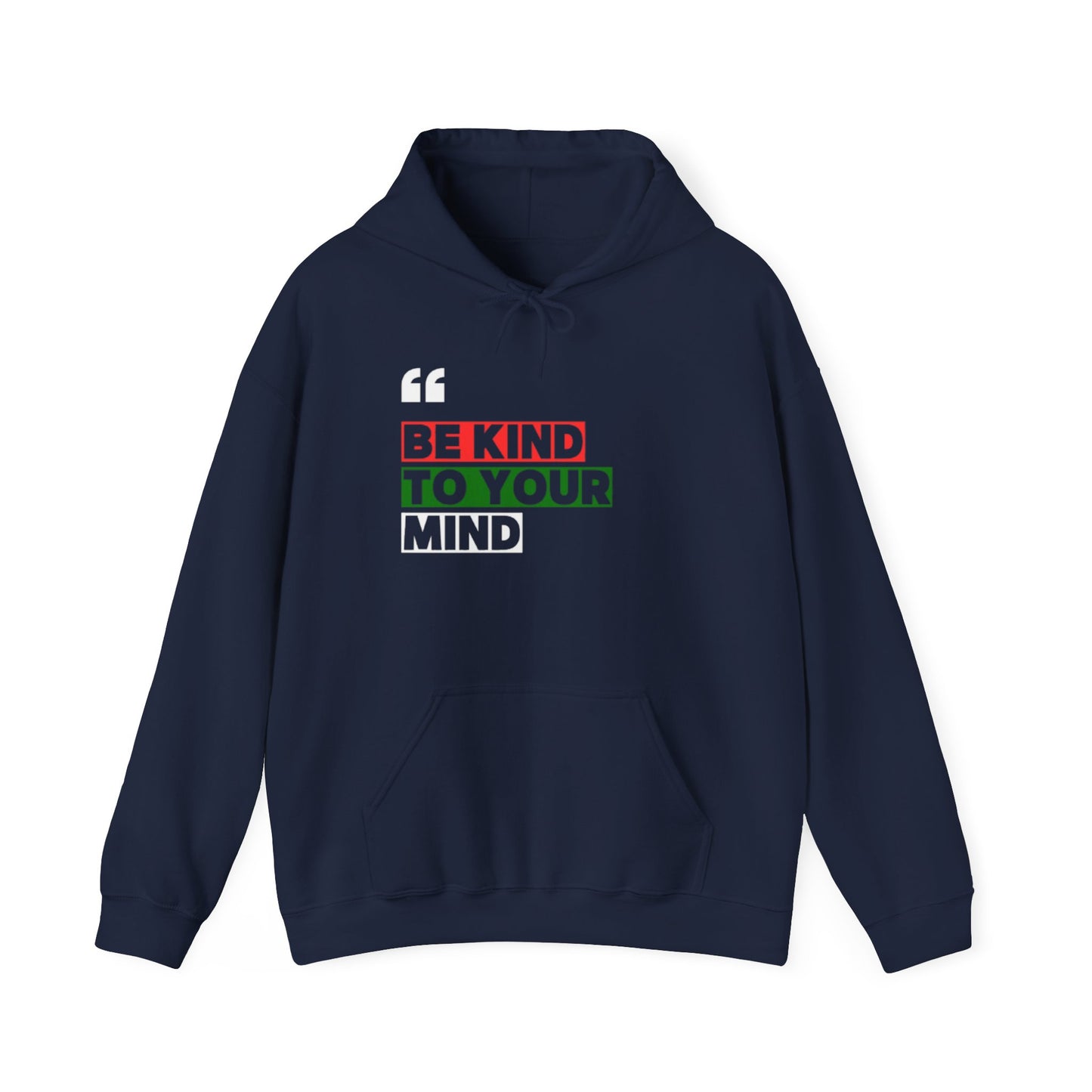 Be Kind to Your Mind Hoodie — Mental Health Awareness Pullover
