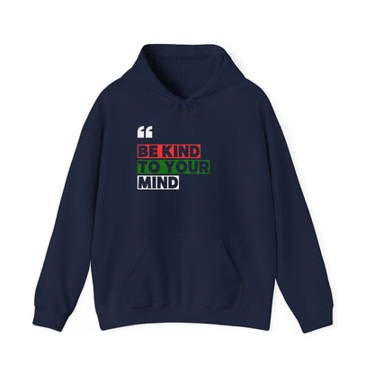 Be Kind to Your Mind Hoodie — Mental Health Awareness Pullover