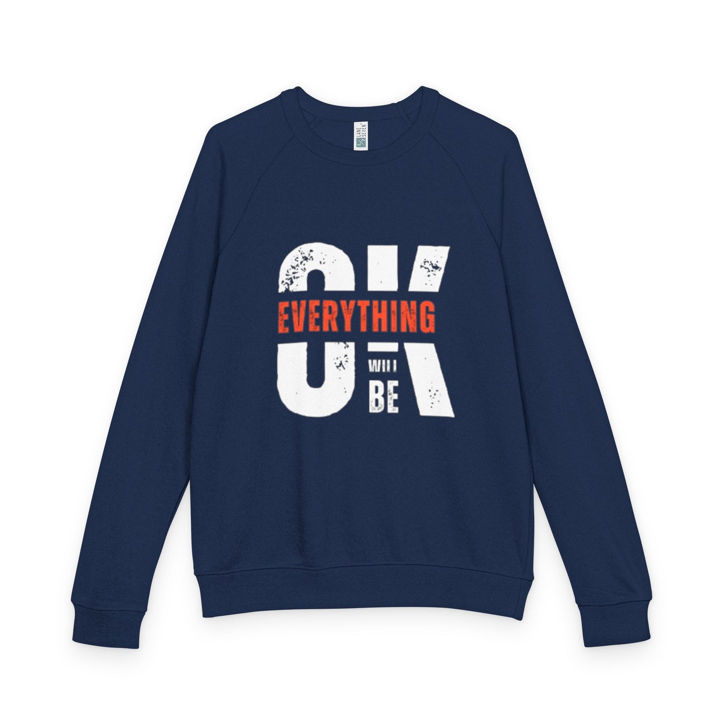 Everything Will Be OK Raglan Crewneck Sweatshirt – Inspirational Pullover