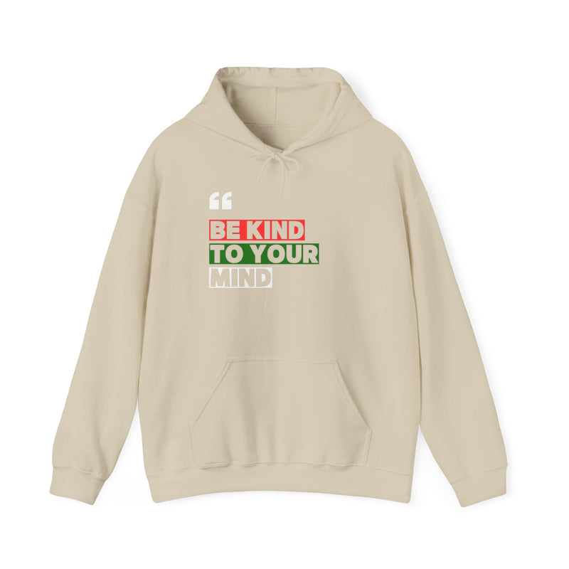 Be Kind to Your Mind Hoodie — Mental Health Awareness Pullover