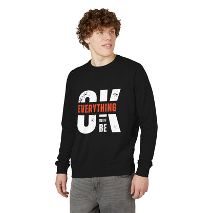 Everything Will Be OK Raglan Crewneck Sweatshirt – Inspirational Pullover