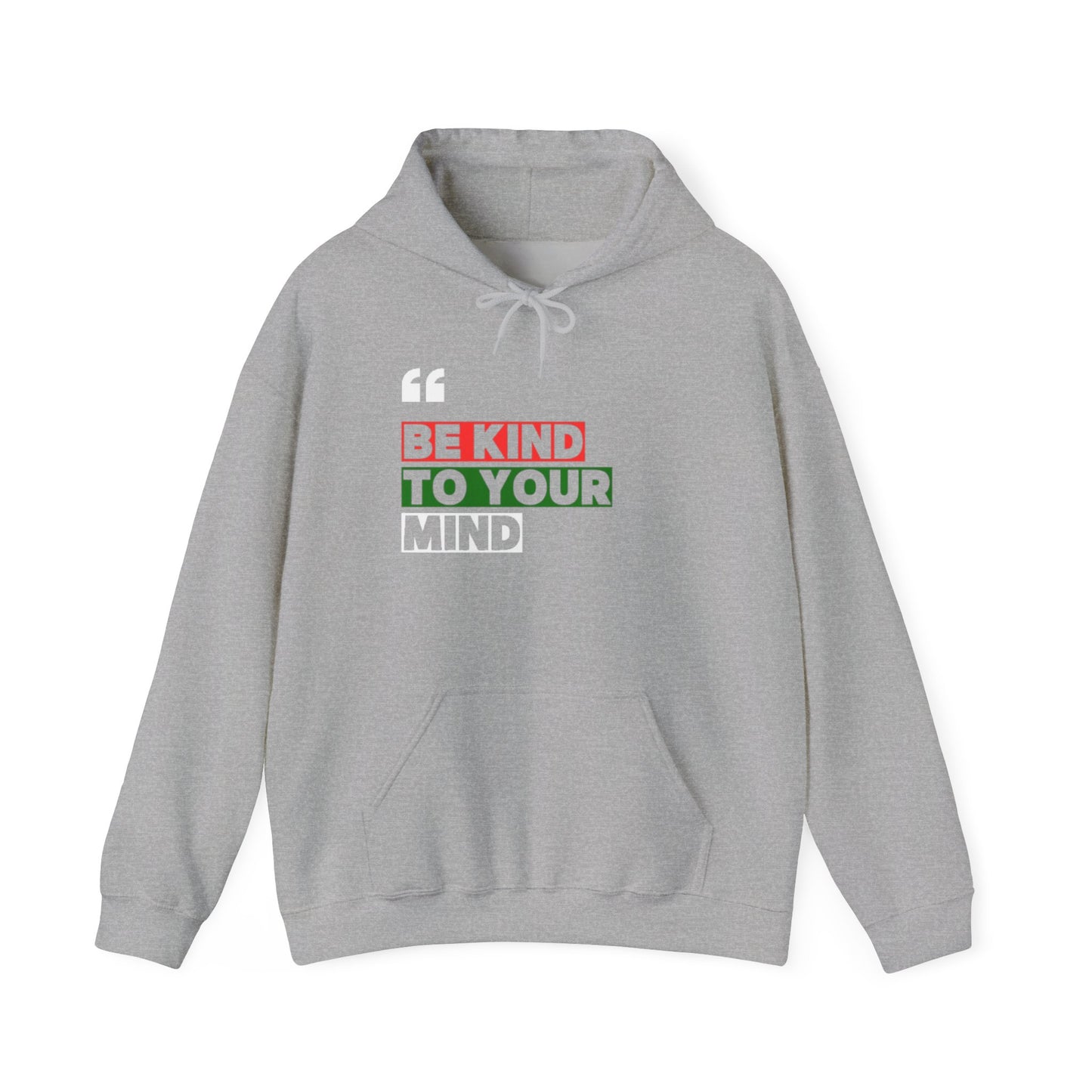 Be Kind to Your Mind Hoodie — Mental Health Awareness Pullover